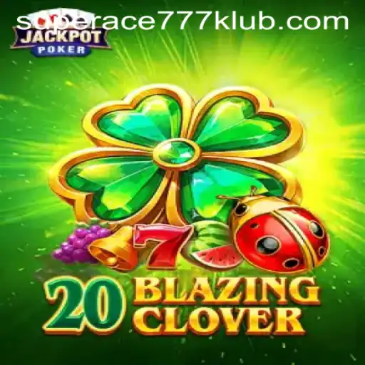 A Comprehensive Guide to 20BlazingClover: Gameplay, Rules, and More