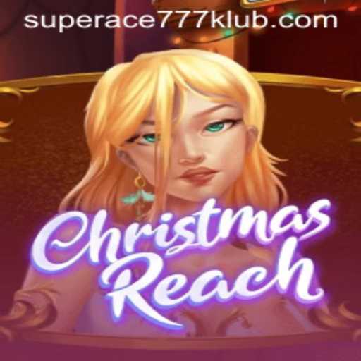 ChristmasReach: A Gaming Adventure with superace777